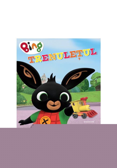 Bing - Trenuletul - 30.03 Lei