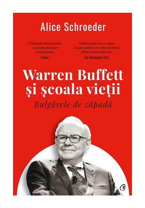 Bulgarele de zapada. Warren Buffett si scoala vietii - 118.40 Lei