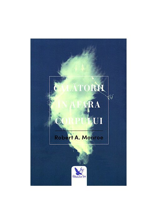 Calatorii in afara corpului - 38 Lei