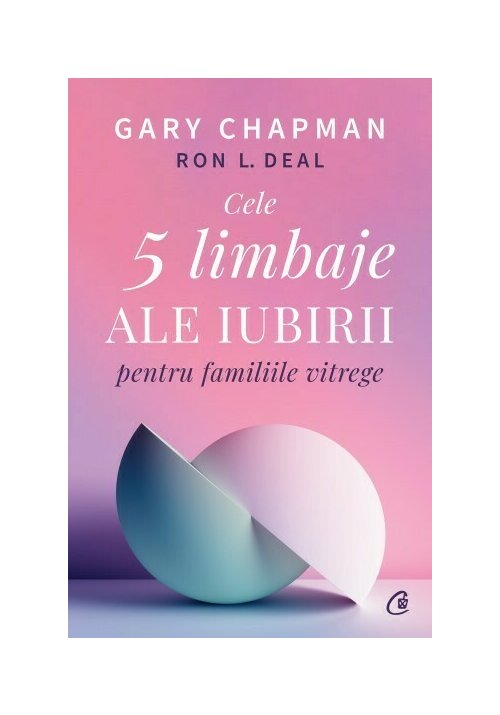 Cele cinci limbaje ale iubirii pentru familiile vitrege - 33.30 Lei