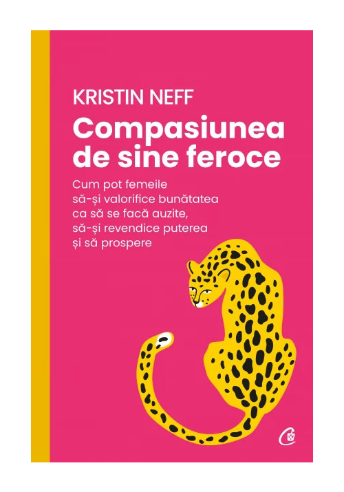 Compasiunea de sine feroce - 54.02 Lei