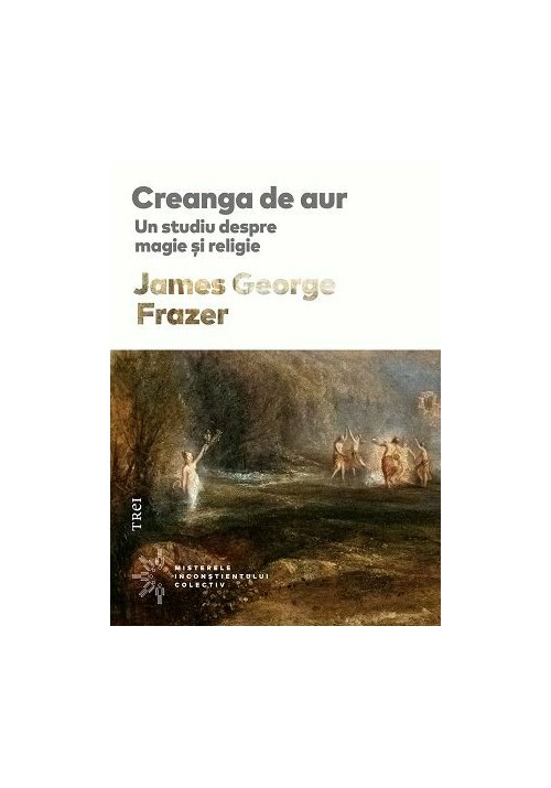 Creanga de aur. Un studiu despre magie si religie - 126.01 Lei