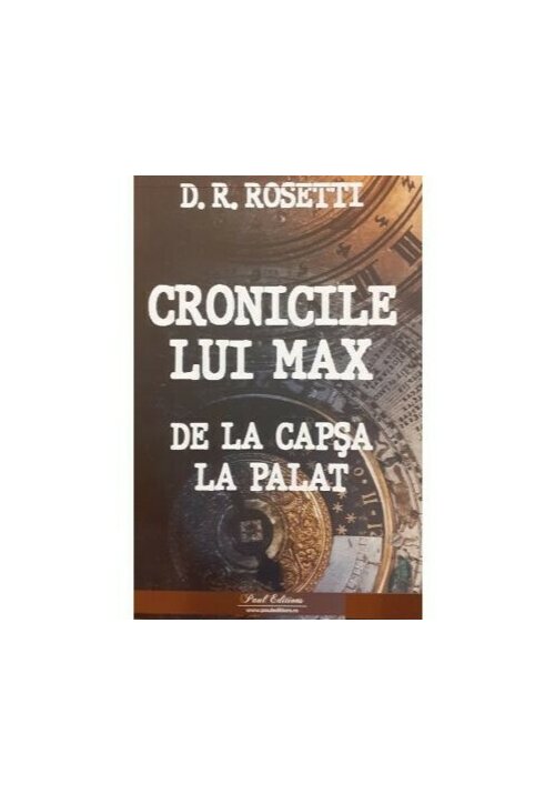 Cronicile lui Max de la Capsa la Palat - 29.60 Lei