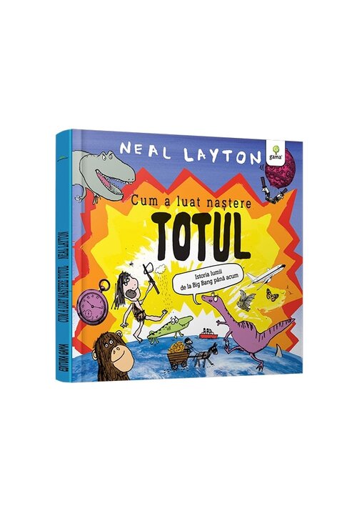 Cum a luat nastere totul/ serie Neal Layton - 36.15 Lei