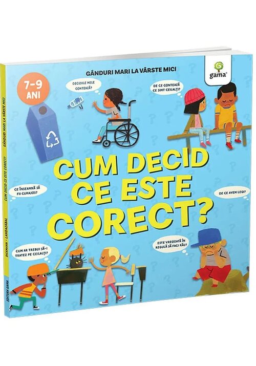 Cum decid ce este corect? Ganduri mari la varste mici - 27.00 Lei
