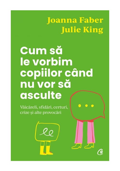 Cum sa le vorbim copiilor cand nu vor sa asculte - 54.02 Lei