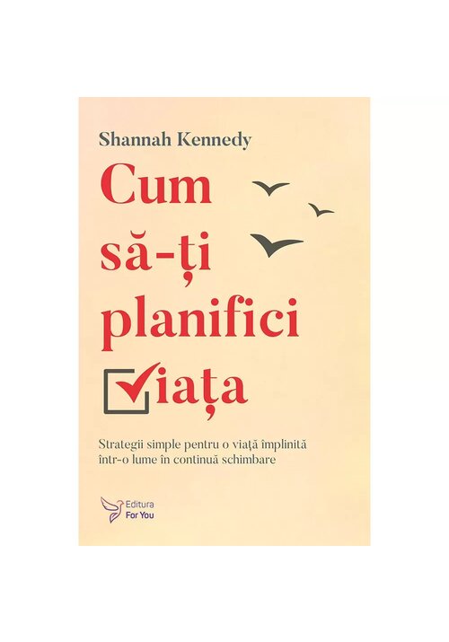 Cum sa-ti planifici viata - 39.96 Lei