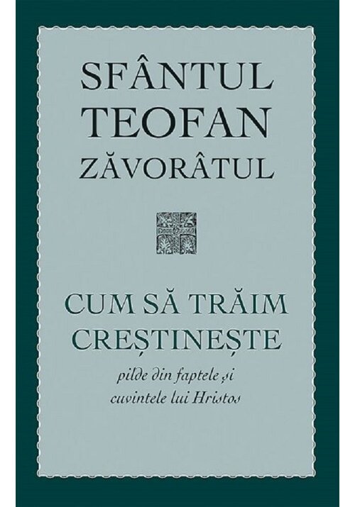 Cum sa traim crestineste - 13.50 Lei