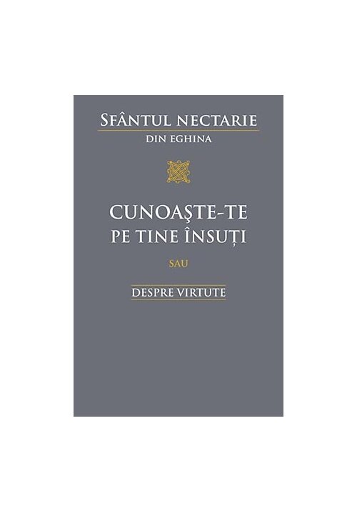 Cunoaste-te pe tine insuti sau despre virtute - 38.00 Lei