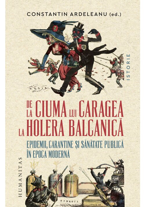De la ciuma lui Caragea la holera balcanica - 56.13 Lei
