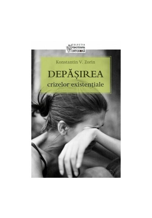 Depasirea crizelor existentiale - 18.00 Lei