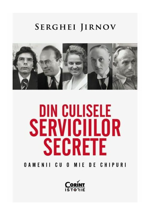 Din culisele serviciilor secrete. Oamenii cu o mie de chipuri - 60.78 Lei