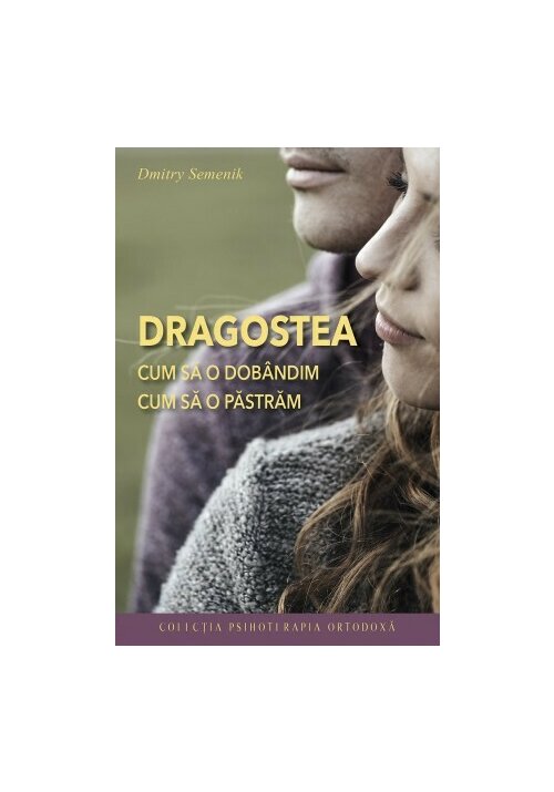 Dragostea - Cum sa o dobandim - 28.54 Lei