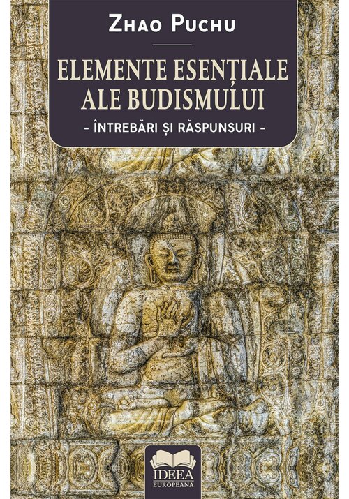 Elemente esentiale ale budismului: intrebari si raspunsuri - 45.29 Lei