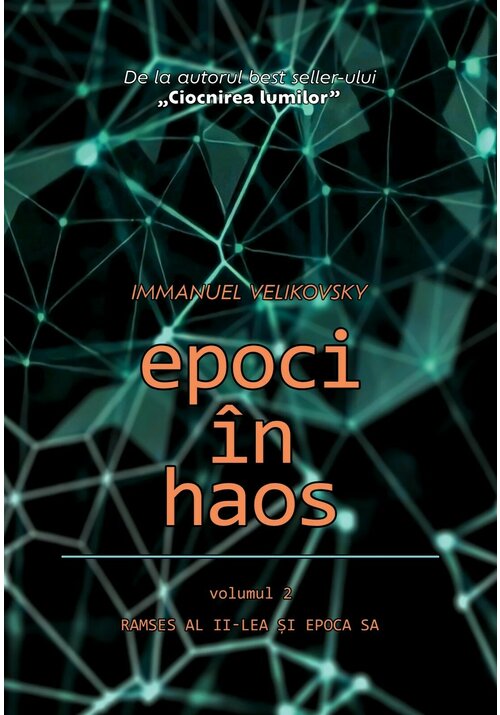 Epoci in Haos - volumul 2: Ramses al II-lea si epoca sa - 51.80 Lei