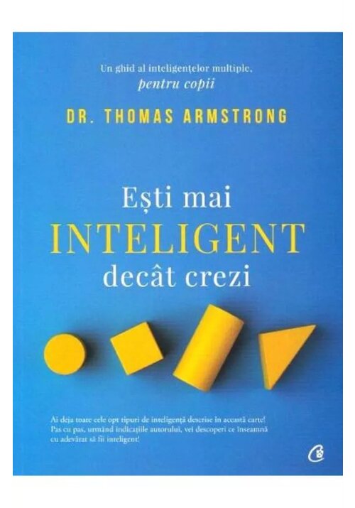 Esti mai inteligent decat crezi. Un ghid al inteligentelor multiple, pentru copii - 29.75 Lei