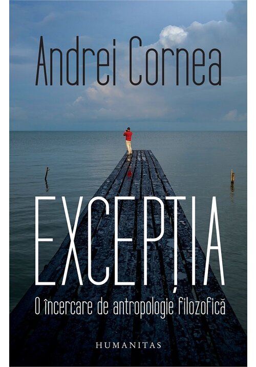 Exceptia. O incercare de antropologie filozofica - 25.69 Lei