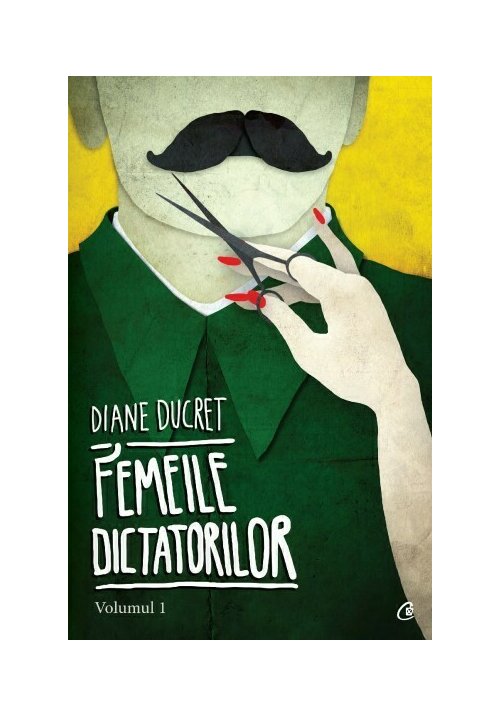 Femeile dictatorilor. Volumul 1 - 44,40 Lei