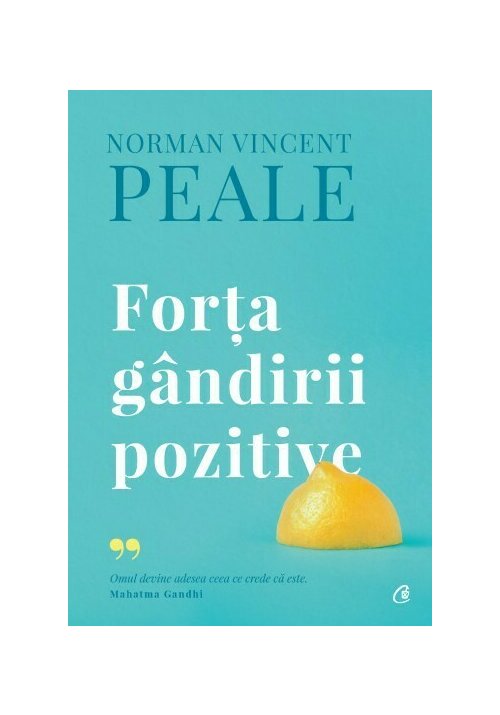 Forta gandirii pozitive. Editie de colectie - 55.50 Lei