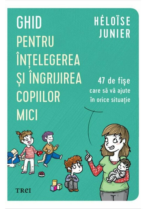 Ghid pentru intelegerea si ingrijirea copiilor mici - 49.90 Lei