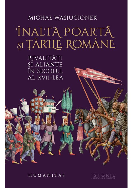 Inalta Poarta si tarile romane - 56.99 Lei