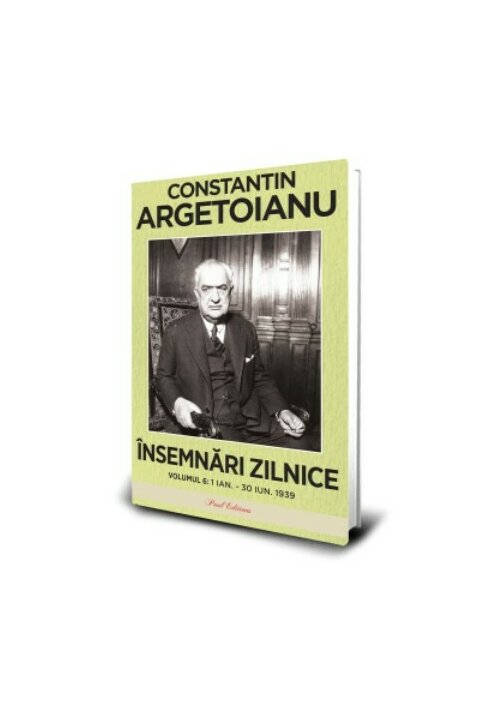 Insemnari zilnice. Volumul 6,1 ianuarie - 30 iunie 1939 - 33.83 Lei