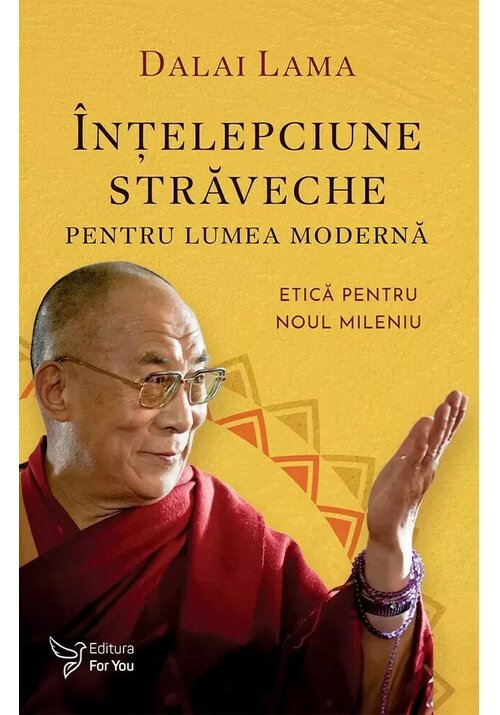 Intelepciune straveche pentru lumea moderna - Dalai Lama - 45.67 Lei