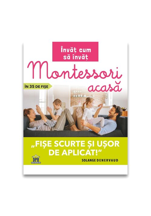 Invat cum sa invat: Montessori acasa in 35 de fise - fise scurte si usor de aplicat - 37.11 Lei