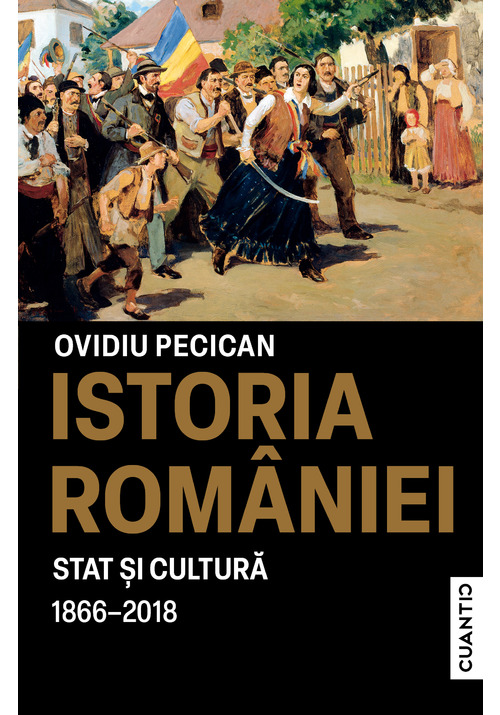 Istoria Romaniei - Stat si cultura (1866-2018) - 57.83 Lei