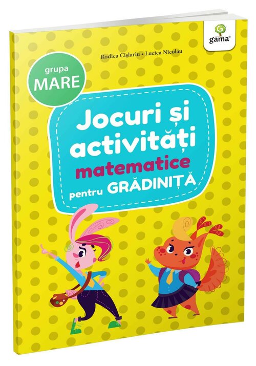 Jocuri si activitati matematice • grupa mare - 18.55 Lei