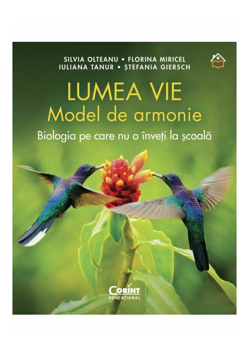 Lumea vie. Model de armonie. Biologia pe care nu o inveti la scoala - 92.94 Lei