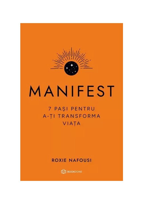 Manifest. 7 pasi pentru a-ti transforma viata - 38.43 Lei