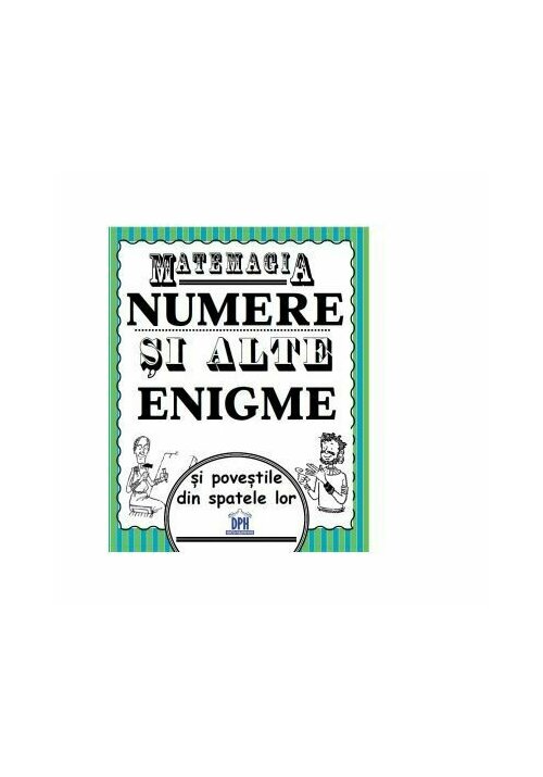 Matemagia. Numere si alte enigme si povestile din spatele lor - 20.93 Lei