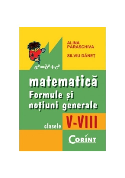 Matematica. Formule si notiuni generale clasele V-VIII - 35,10 Lei