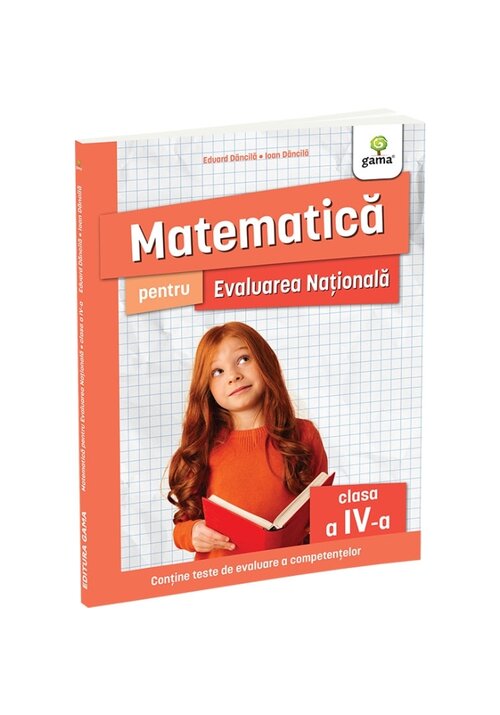 Matematica pentru Evaluarea Nationala clasa a IV-a. Editia a II-a/ Ma pregatesc pentru concursuri - 33.30 Lei