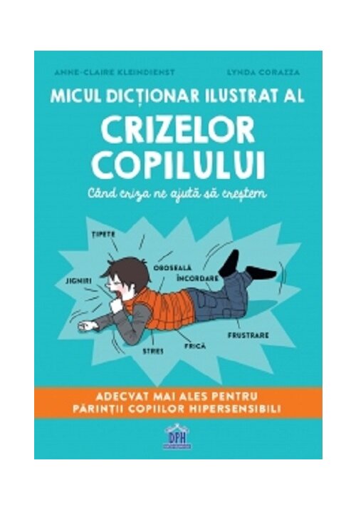 Micul dictionar ilustrat al crizelor copiilor - 53.28 Lei