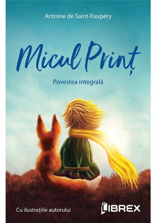 Micul print. Povestea integrala. Editie Color cu ilustratiile originale ale autorului - 11.97 Lei