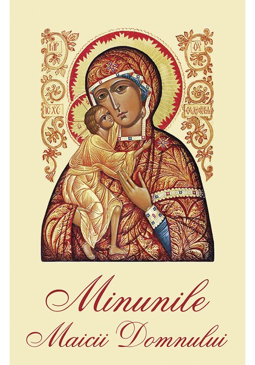 Minunile Maicii Domnului - 14.40 Lei
