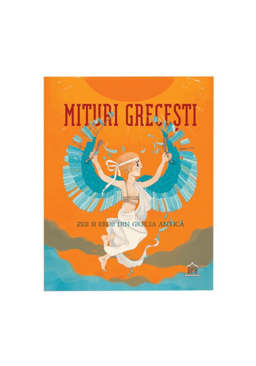 Mituri Grecesti - Zeii si Eroii din Grecia Antica - 93.24 Lei