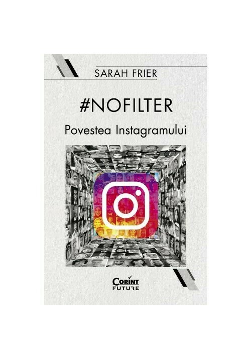 #nofilter. Povestea Instagramului - 16.47 Lei