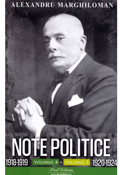 Note politice Vol.4: 1918-1919 + Vol.5: 1920-1924 - Alexandru Marghiloman - 29.60 Lei