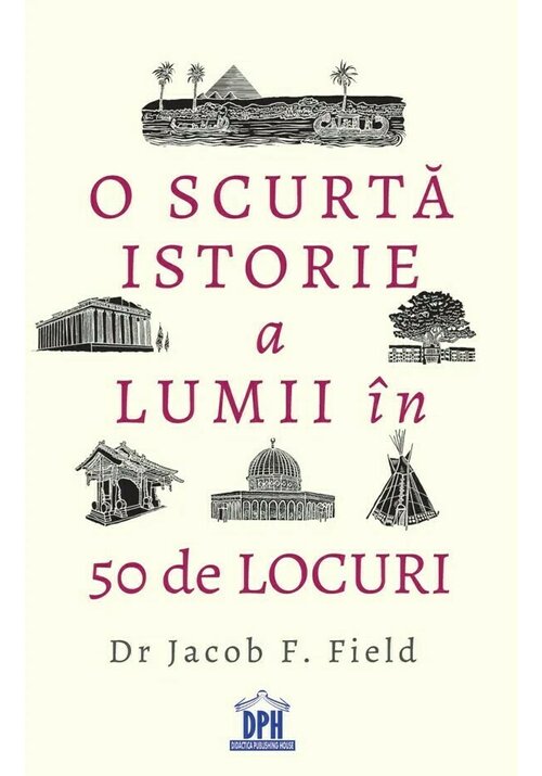 O scurta istorie a lumii in 50 de locuri - 36.15 Lei
