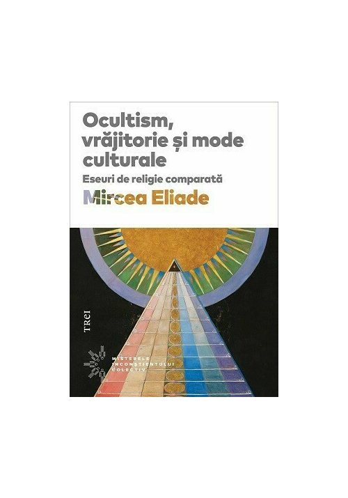 Ocultism, vrajitorie si mode culturale - 41.44 Lei