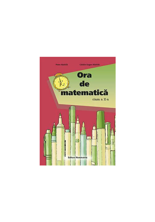 ORA DE MATEMATICA. clasa A 10 -A - 29.60 Lei