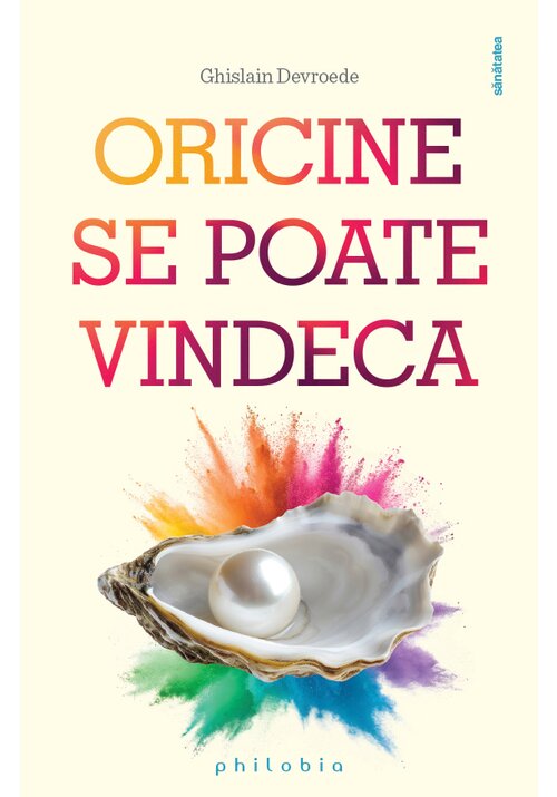 Oricine se poate vindeca - 29.00 Lei