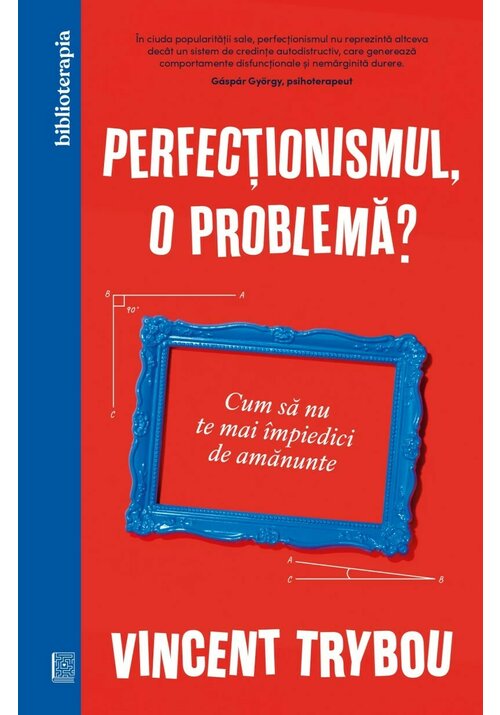 Perfectionismul, o problema? - 40.70 Lei