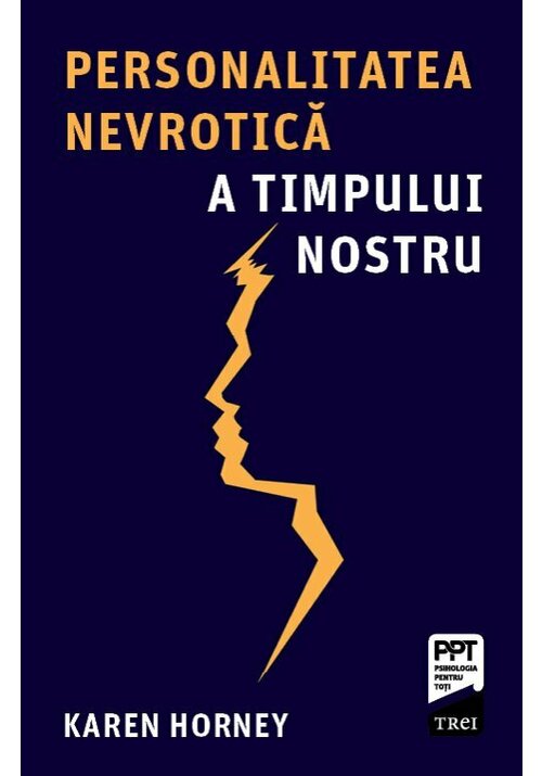 Personalitatea nevrotica a timpului nostru - 47.20 Lei