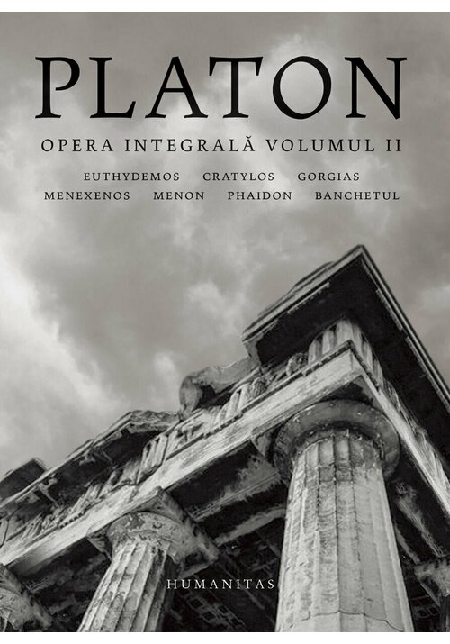Platon - Opera integrala - Volumul II - 90.39 Lei