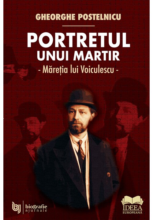 Portretul unui martir. Maretia lui Voiculescu - 53.28 Lei