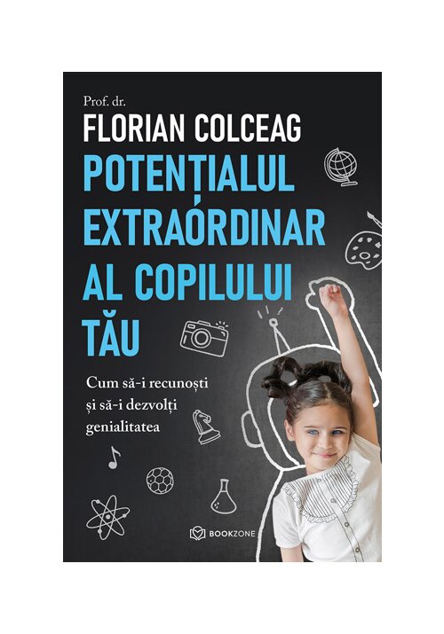 Potentialul extraordinar al copilului tau - 40.53 Lei
